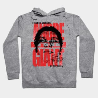 Andre The Giant The 8th Wonder Hoodie